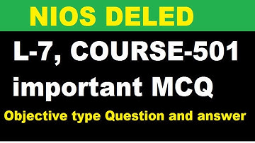 7.NIOS DELED Course-501, Important Objective Question and Answer