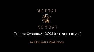 Techno Syndrome 2021 Mortal Kombat - Extended Remix