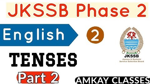 Lec 10 | Tenses Part 2 for all competitive exams Jkssb Phase 2 FAA SI and Assistant compiler