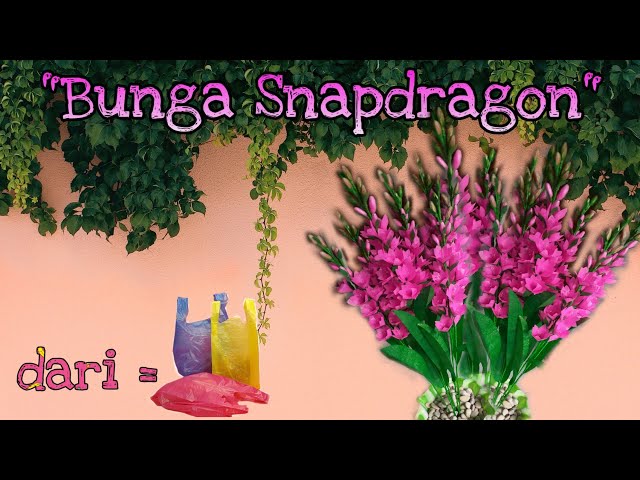 MUDAH BANGET! cara membuat  Bunga Snapdragon dari plastik kresek||DIY Plastic bag flower class=