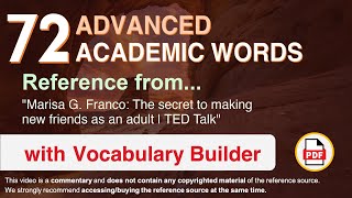 Famous 72 Advanced Academic Words Ref from "The secret to making new friends as an adult | TED Talk" Profile