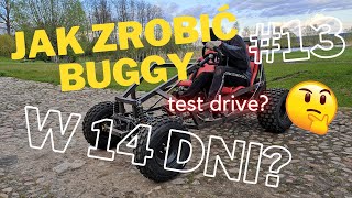 Jak zrobić buggy w 14 dni? TEST DRIVE? 🤔 (dzień 13)