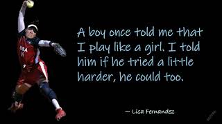 QUOTES: Lisa Fernandez Professional Fast-pitch Softball Player!
