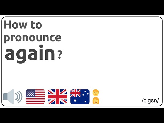 How to pronounce again