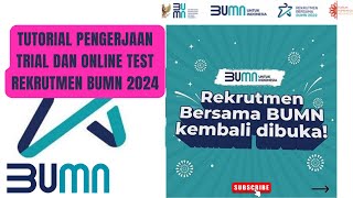 TUTORIAL PENGERJAAN TRIAL DAN ONLINE TEST DENGAN SAFE EXAM BROWSER (SEB) BUMN 2024