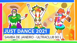 SAMBA DE JANEIRO - ULTRACLUB 90 | JUST DANCE 2021 [OFFICIEL]