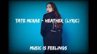 Tate McRae - Heather (Lyric)