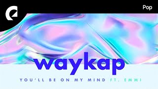 Waykap - You'll Be On My Mind (Instrumental Version)