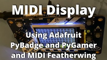 CircuitPython MIDI Display on Adafruit PyBadge & PyGamer with MIDI Featherwing