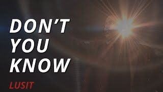 Lusit - Don't You Know