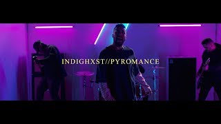 INDIGHXST - Pyromance (OFFICIAL MUSIC VIDEO) chords