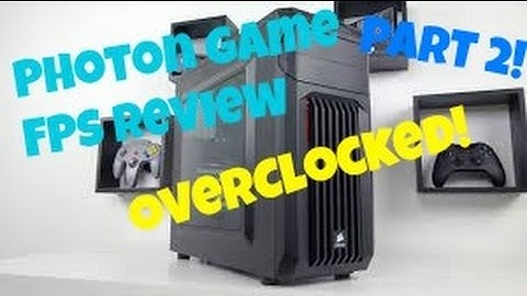 Photon Game FPS [Part 2]-Overclocked