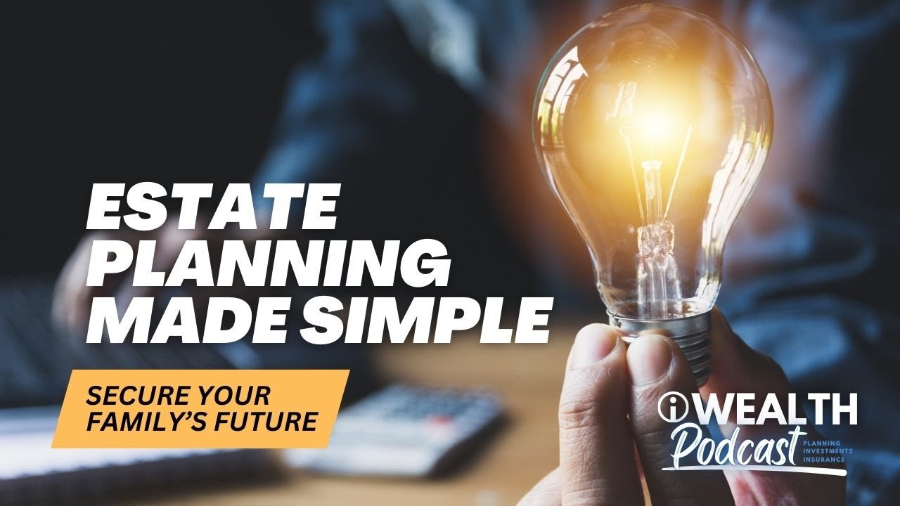 Estate Planning Made Simple: Secure Your Family’s Future - YouTube