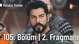 Kuruluş Osman 105. Bölüm 2. Fragmanı | ''O dikilen gözü oyarım'' @KurulusOsman