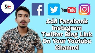 How To Add Facebook, Twitter, Instagram, Blog Link To Your Youtube Channel