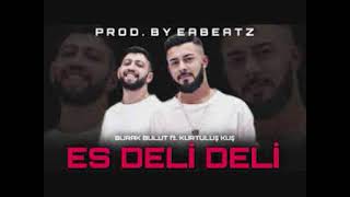 Burak BULUT Kurtuluş KUŞ es deli deli REMiX Resimi