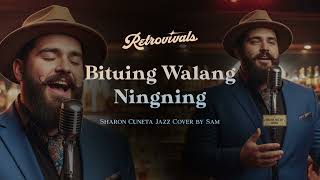Download Lagu Retrovivals - Bituing Walang Ningning - Sharon Cuneta (OPM Jazz Cover by Sam) MP3