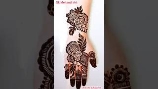 Beautiful Front Hand Mehandi Designs 🥰 Simple and Easy By SK Mehandi Art