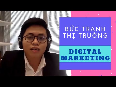 BỨC TRANH THỊ TRƯỜNG DIGITAL MARKETING TẠI VIỆT NAM - 24/04/2020