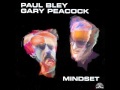 - Paul Bley  Gary Peacock - Mindset