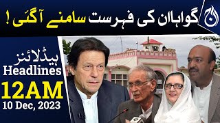 List of witnesses against Imran Khan has come out - 12AM Headlines - Aaj News