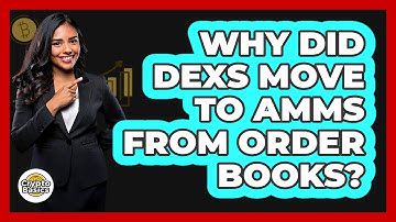 Why Did DEXs Move To AMMs From Order Books? - CryptoBasics360.com