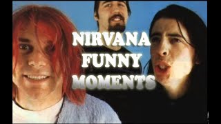 nirvana funny moments