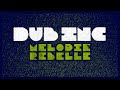 Dub inc  mlodie rebelle lyrics official  album futur