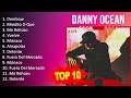 D a n n y O c e a n 2023 MIX - Top 10 Best Songs - Greatest Hits - Full Album