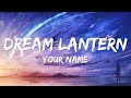 Dream Lantern-(English Version Lyrics)-Your Name-Kimi No Na Wa