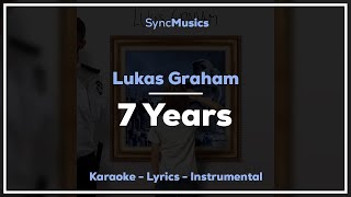 Video thumbnail of "Lukas Graham - 7 Years | Karaoke - Lyrics - Instrumental"