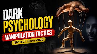 How People Secretly Control Your Mind (Dark Psychology Explained)