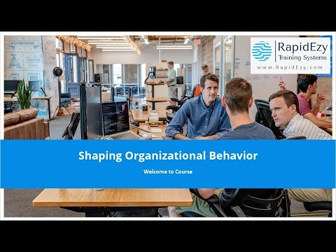 Shaping Organizational Behavior: