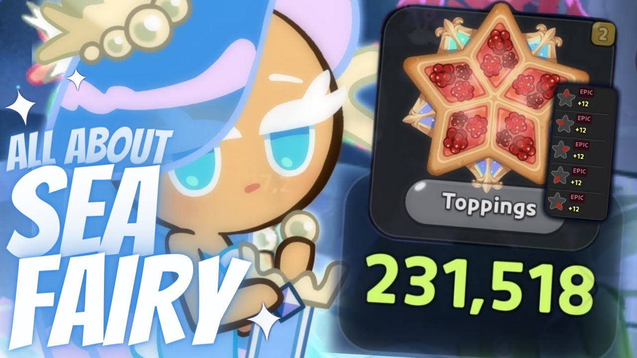 All About Sea Fairy Cookie! (Cd, Toppings \U0026 More!) |  Cookie Run Kingdom Guide