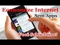 Como Economizar Dados Moveis e Aumentar Internet do Celular