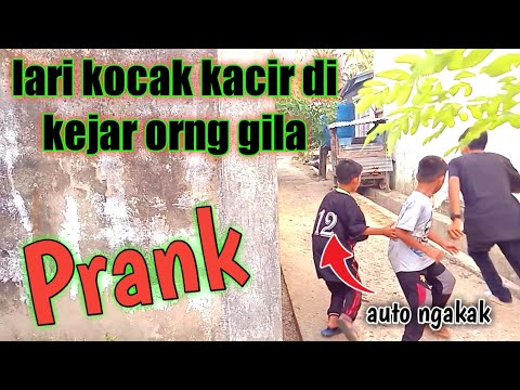 prank_lari-kocar-kacir-di-kejar-orang-gila(prank-indonesia)