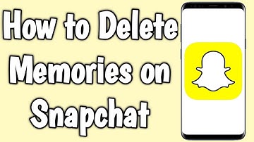 How to Delete Memories on Snapchat