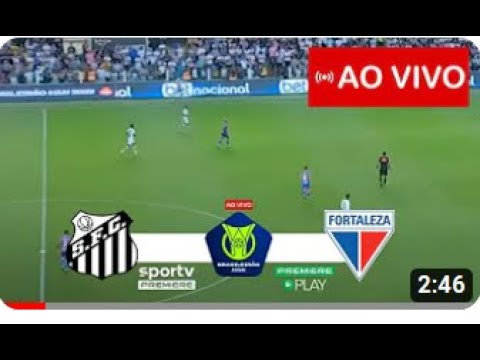 Jogo Santos x Fortaleza agora: Saiba placar da partida ao vivo