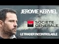 Jerome kerviel le trader qui a failli faire couler la societe generale