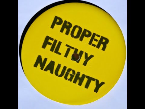 Proper Filthy Naughty - Fascination (10" The Droyds 'One Armed' Remix) 2003