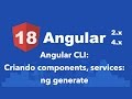 Curso Angular #18: Angular CLI: Criando components, services: ng generate