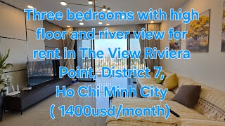 Three bedroom with nice furniture and river view for rent in The View Riviera Point, District 7, HCM Three bedroom with nice furniture and river view for rent in The View Riviera Point, District 7, HCM