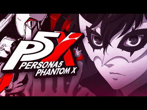 P5X IS BACK & READY! BIG ANNOUNCEMENT FOR THE CHANNEL! | PERSONA 5: THE PHANTOM X