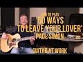 How To Play '50 Ways To Leave Your Lover' by Paul Simon