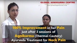 Neck Pain gets Dramatic improved by Agnikarma (Thermal Cautery) | Ayurvedic Treatment for Neck Pain