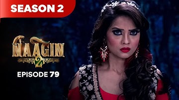 Naagin Drama Serial | Season 2 | EPISODE 79 | Best Drama 2025