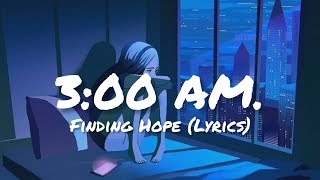 3:00 AM. (Lyrics) - Finding Hope