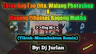 Totoo ang Tao Dito X Bagong Pilipinas Bagong Mukha (Tiktok-Moombahton Remix) | DjJurlan Remix