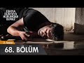 Eşkıya Dünyaya Hükümdar Olmaz 68. Bölüm - atv