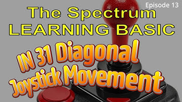 IN 31 Kempston Joystick Diagonal Movement - Learning BASIC - Ep13
